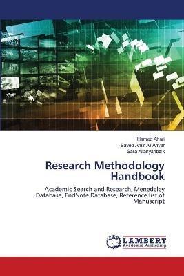Research Methodology Handbook - Hamed Ahari,Sayed Amir Ali Anvar,Sara Allahyaribeik - cover