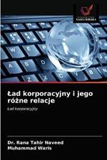 Lad korporacyjny i jego rozne relacje