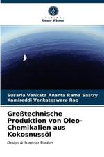 Grosstechnische Produktion von Oleo-Chemikalien aus Kokosnussoel