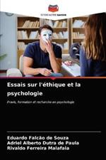 Essais sur l'ethique et la psychologie