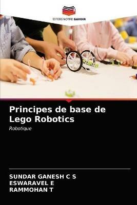 Principes de base de Lego Robotics - Sundar Ganesh C S,Eswaravel E,Rammohan T - cover