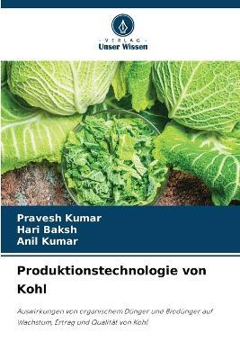 Produktionstechnologie von Kohl - Pravesh Kumar,Hari Baksh,Anil Kumar - cover