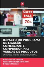 Impacto Do Programa de Ligação Comerciante-Comprador NAS Vendas de Produtos