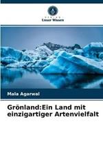 Groenland: Ein Land mit einzigartiger Artenvielfalt