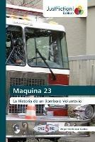 Maquina 23 - Angel Mario Leal Garcia - cover