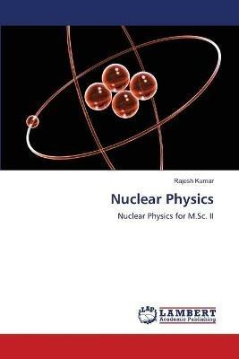 Nuclear Physics - Rajesh Kumar - cover