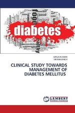 Clinical Study Towards Management of Diabetes Mellitus