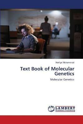 Text Book of Molecular Genetics - Nurlign Mohammed - cover