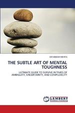 The Subtle Art of Mental Toughness
