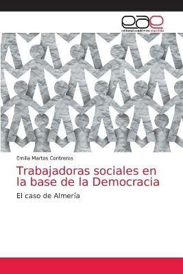 Trabajadoras sociales en la base de la Democracia - Emilia Martos Contreras - cover