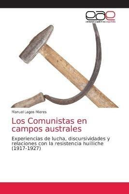 Los Comunistas en campos australes - Manuel Lagos Mieres - cover