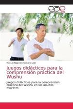 Juegos didacticos para la comprension practica del Wushu