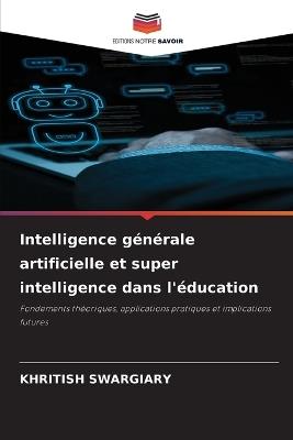 Intelligence générale artificielle et super intelligence dans l'éducation - Khritish Swargiary - cover