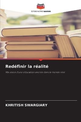 Redéfinir la réalité - Khritish Swargiary - cover
