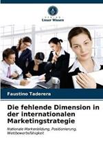 Die fehlende Dimension in der internationalen Marketingstrategie