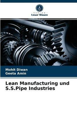 Lean Manufacturing und S.S.Pipe Industries - Mohit Diwan,Geeta Amin - cover
