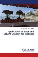 Application of SDGs and STEAM Mindset for Wellness