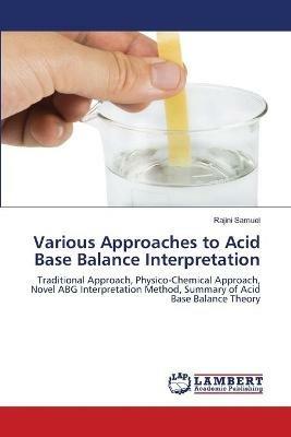 Various Approaches to Acid Base Balance Interpretation - Rajini Samuel - cover