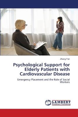 Psychological Support for Elderly Patients with Cardiovascular Disease - Zhang Fen - cover