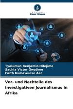 Vor- und Nachteile des investigativen Journalismus in Afrika
