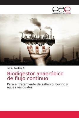 Biodigestor anaerobico de flujo continuo - Joel A Cardozo F - cover
