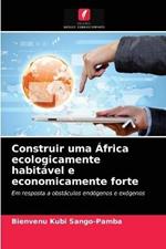 Construir uma Africa ecologicamente habitavel e economicamente forte