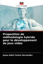 Proposition de methodologie hybride pour le developpement de jeux video