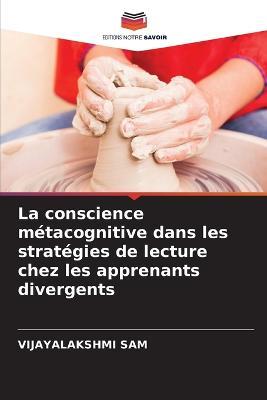 La conscience metacognitive dans les strategies de lecture chez les apprenants divergents - Vijayalakshmi Sam - cover