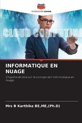 Informatique En Nuage - Me (Ph D) Be - cover