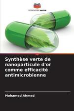 Synthese verte de nanoparticule d'or comme efficacite antimicrobienne