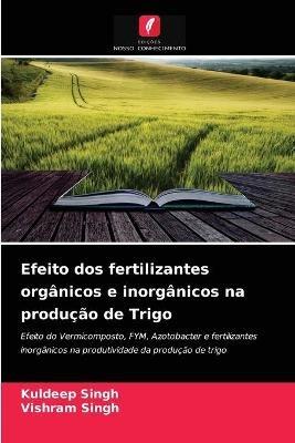 Efeito dos fertilizantes organicos e inorganicos na producao de Trigo - Kuldeep Singh,Vishram Singh - cover