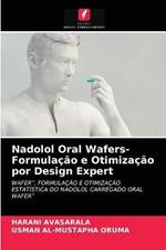 Nadolol Oral Wafers- Formulacao e Otimizacao por Design Expert