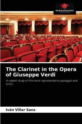 The Clarinet in the Opera of Giuseppe Verdi - Ivan Villar Sanz - cover
