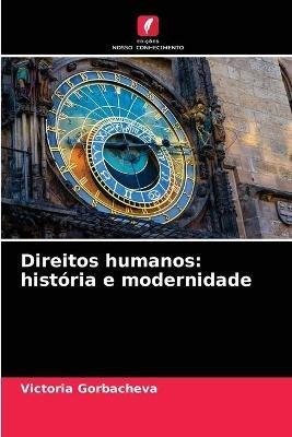 Direitos humanos: historia e modernidade - Victoria Gorbacheva - cover