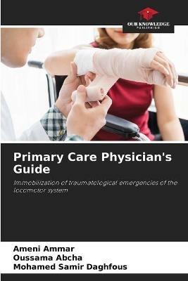 Primary Care Physician's Guide - Ameni Ammar,Oussama Abcha,Mohamed Samir Daghfous - cover