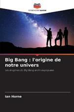 Big Bang: l'origine de notre univers