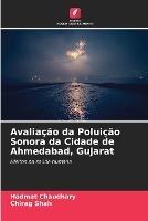 Avaliacao da Poluicao Sonora da Cidade de Ahmedabad, Gujarat