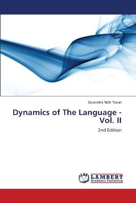 Dynamics of The Language - Vol. II - Devendra Nath Tiwari - cover