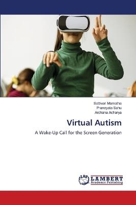 Virtual Autism - Settivari Mamatha,Praneyata Sahu,Archana Acharya - cover