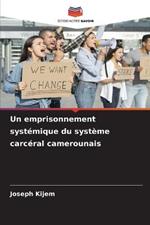 Un emprisonnement systemique du systeme carceral camerounais