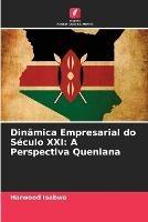 Dinamica Empresarial do Seculo XXI: A Perspectiva Queniana