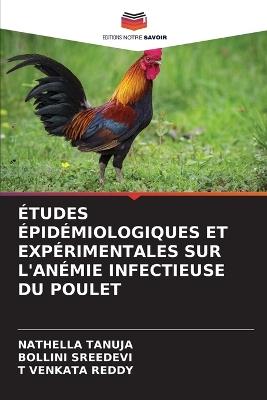 ?tudes ?pid?miologiques Et Exp?rimentales Sur l'An?mie Infectieuse Du Poulet - Nathella Tanuja,Bollini Sreedevi,T Venkata Reddy - cover