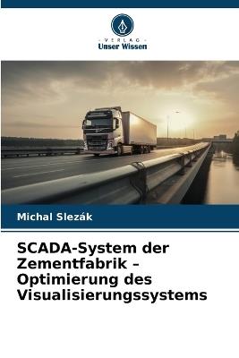 SCADA-System der Zementfabrik - Optimierung des Visualisierungssystems - Michal Slezák - cover