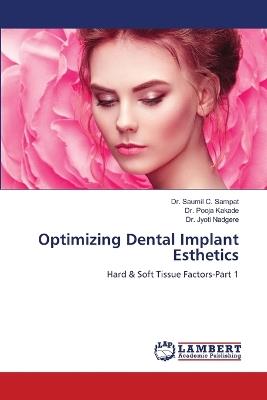 Optimizing Dental Implant Esthetics - Saumil C Sampat,Pooja Kakade,Jyoti Nadgere - cover