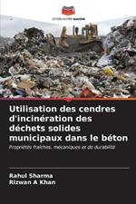 Utilisation des cendres d'incinération des déchets solides municipaux dans le béton