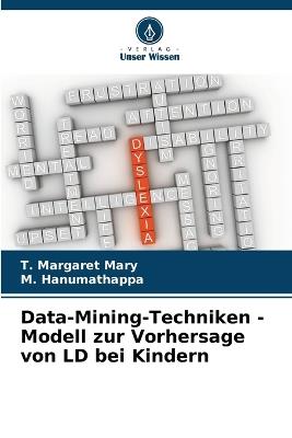 Data-Mining-Techniken - Modell zur Vorhersage von LD bei Kindern - T Margaret Mary,M Hanumathappa - cover