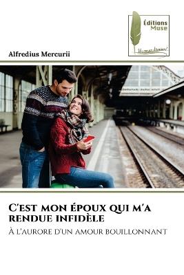 C'est mon époux qui m'a rendue infidèle - Alfredius Mercurii - cover