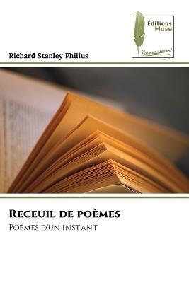 Receuil de po?mes - Richard Stanley Philius - cover