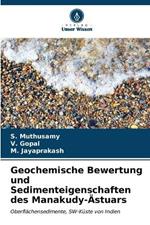 Geochemische Bewertung und Sedimenteigenschaften des Manakudy-Ästuars