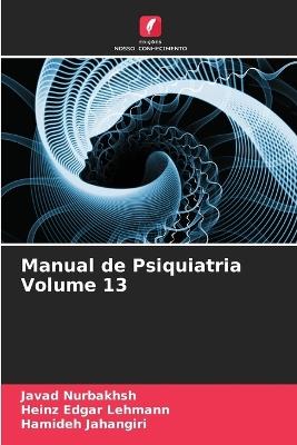 Manual de Psiquiatria Volume 13 - Javad Nurbakhsh,Heinz Edgar Lehmann,Hamideh Jahangiri - cover